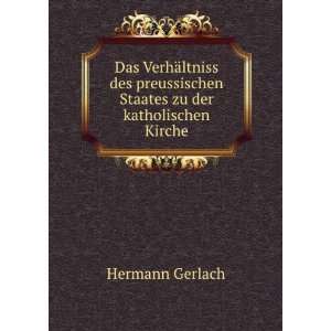   Staates zu der katholischen Kirche Hermann Gerlach Books