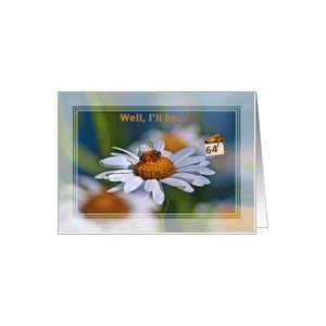  64th Birthday Card with Honey Bee and Daisy Flower Card 