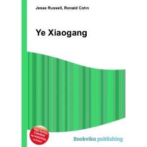  Ye Xiaogang Ronald Cohn Jesse Russell Books