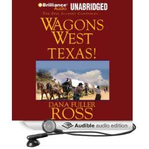  Wagons West Texas (Audible Audio Edition) Dana Fuller 