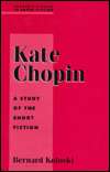 Kate Chopin; A Study of the Bernard Koloski