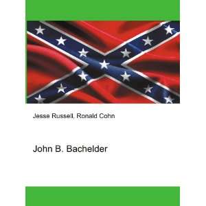 John B. Bachelder Ronald Cohn Jesse Russell  Books