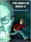   The Ghost in Room 11 by Betty Ren Wright, Holiday 