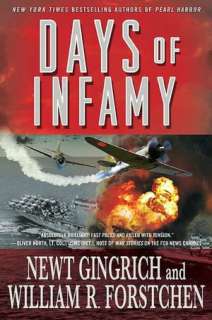   Days of Infamy by Newt Gingrich, St. Martins Press 