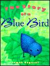   The Story of a Blue Bird by Bogacki, Farrar, Straus 