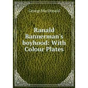   Bannermans boyhood With Colour Plates George Macdonald Books