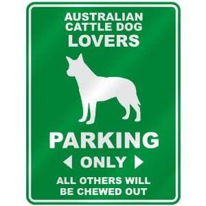   AUSTRALIAN CATTLE DOG LOVERS PARKING ONLY  PARKING SIGN DOG 