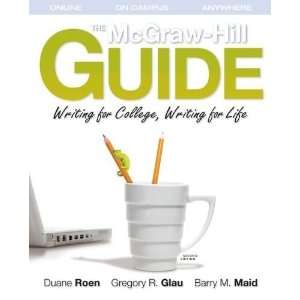  By Duane Roen, Gregory Glau, Barry Maid The McGraw Hill 