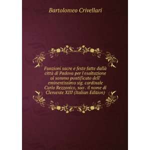   nome di Clemente XIII (Italian Edition) Bartolomeo Crivellari Books