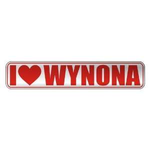   I LOVE WYNONA  STREET SIGN NAME