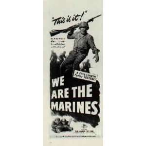 1943 Movie Ad  This is it   WE ARE THE MARINES, the Marine 