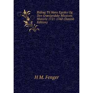   Missions Historie 1721 1760 (Danish Edition) H M. Fenger Books