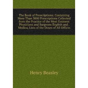   and . Medica, Lists of the Doses of All Officin Henry Beasley Books