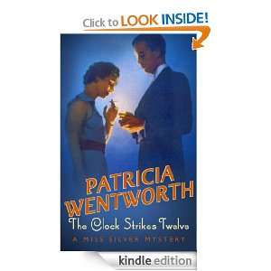 The Clock Strikes Twelve (Miss Silver Mystery) Patricia Wentworth 