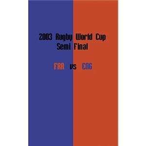  England vs France Rugby World Cup 2003 Final Video