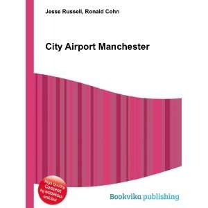  City Airport Manchester Ronald Cohn Jesse Russell Books
