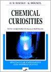 Chemical Curiosities Spectacular Experiments and Inspired Quotes