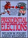 Presidential Elections Strategies and Structures of American Politics 