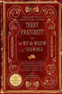   The Wit and Wisdom of Discworld by Terry Pratchett 
