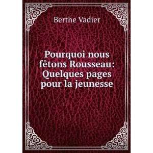   Quelques Pages Pour La Jeunesse (French Edition) Berthe Vadier Books