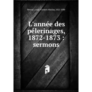   1872 1873  sermons Louis Francois Nicolas, 1821 1888 Besson Books