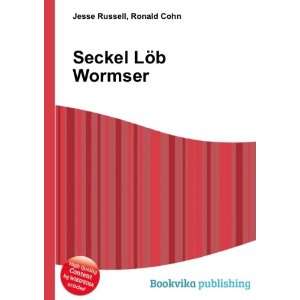  Seckel LÃ¶b Wormser Ronald Cohn Jesse Russell Books