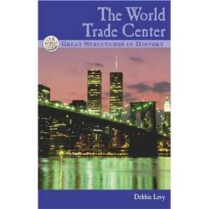  The World Trade Center (Great Structures in History 