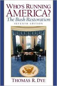 Whos Running America? The Bush Restoration, (0130974625), Thomas R 