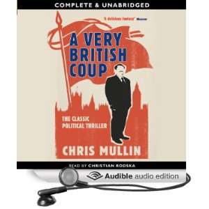  A Very British Coup (Audible Audio Edition) Chris Mullin 