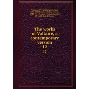  The works of Voltaire, a contemporary version. 12 1694 