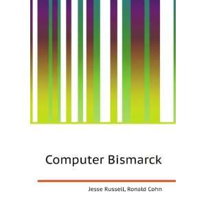  Computer Bismarck Ronald Cohn Jesse Russell Books
