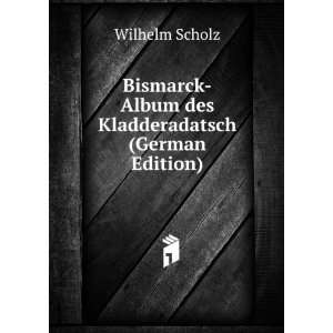  Bismarck Album des Kladderadatsch (German Edition 