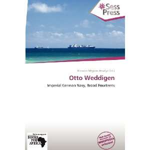    Otto Weddigen (9786138643760) Blossom Meghan Jessalyn Books
