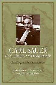 Carl Sauer on Culture and Landscape Readings and Commentaries 