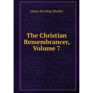  The Christian Remembrancer, Volume 7 James Bowling Mozley Books