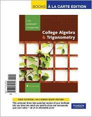 College Algebra and Trigonometry, Books a la Carte Edition 