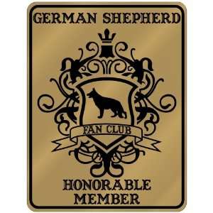   German Shepherd Fan Club   Honorable Member   Pets  Parking Sign Dog