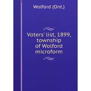    list, 1899, township of Wolford microform Wolford (Ont.) Books