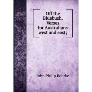   . Verses for Australians west and east; John Philip Bourke Books