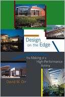 Design on the Edge The Making of a High Performance Building