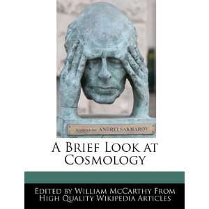 A Brief Look at Cosmology (9781241721114) William 