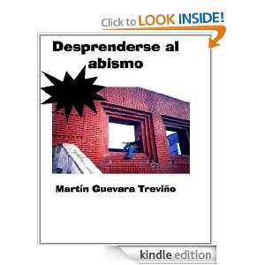 Desprenderse al abismo (Spanish Edition) Martín Guevara Treviño 