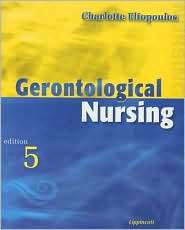 Gerontological Nursing, (0781723620), Charlotte Eliopoulos, Textbooks 