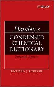 Hawleys Condensed Chemical Dictionary, 15th Edition, (0471768650 