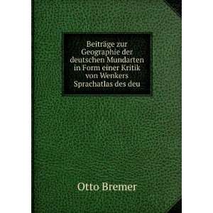   Form einer Kritik von Wenkers Sprachatlas des deu Otto Bremer Books