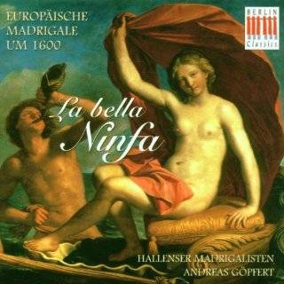 La bella Ninfa European Madrigals ca. 1600 by Luca Marenzio, Giovanni 