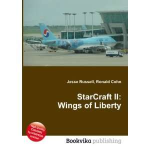  StarCraft II Wings of Liberty Ronald Cohn Jesse Russell 