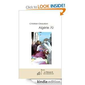 Algérie 70 (French Edition) Christian Christian Giraudon  