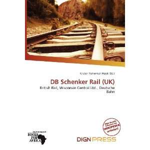  DB Schenker Rail (UK) (9786135891065) Kristen Nehemiah 