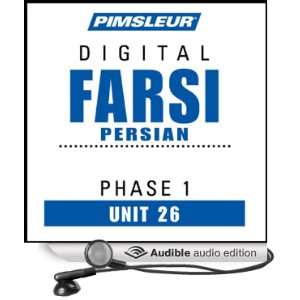 Persian Phase 1, Unit 26 Learn to Speak and Understand Farsi Persian 